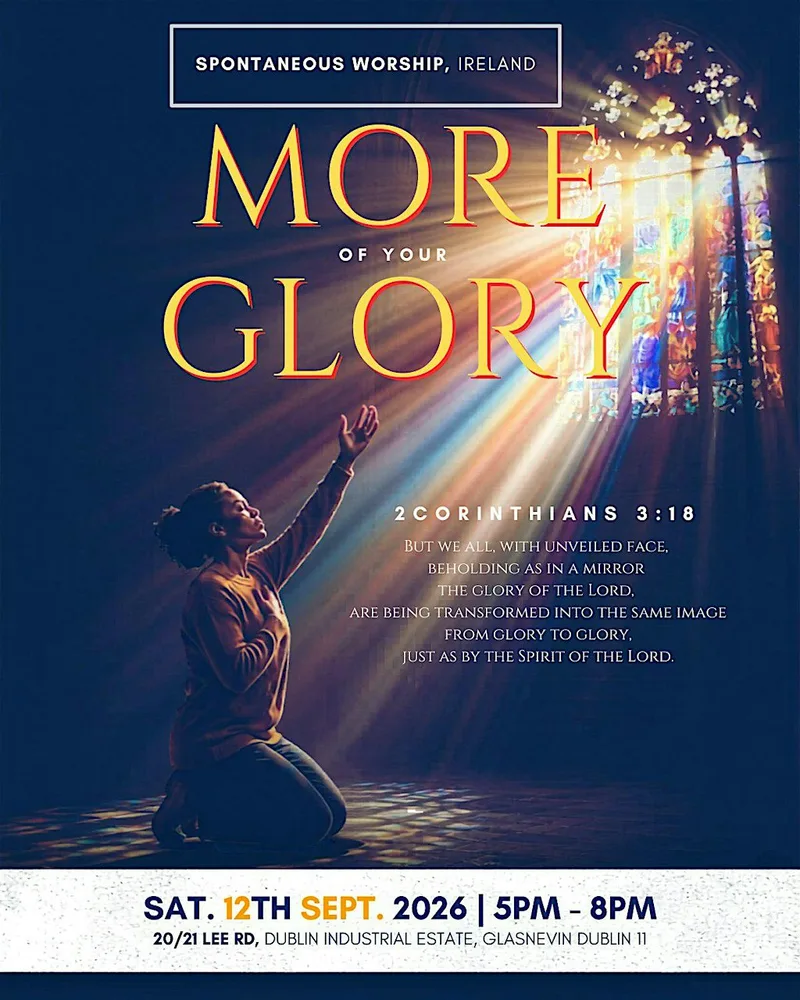 SPONTANEOUS WORHSIP IRELAND - More of Your Glory
