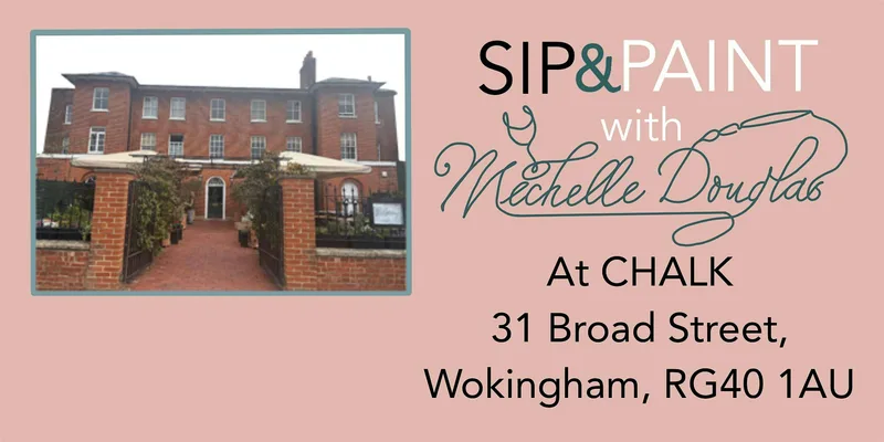 Sip & Paint with Michelle Douglas at Chalk, Wokingham