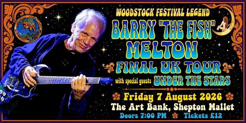 Barry "The Fish" Melton - Farewell UK Tour + special guests Under The Stars