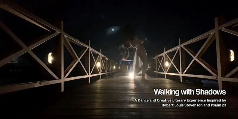 Walking with Shadows - A Dance and Creative Literary Experience