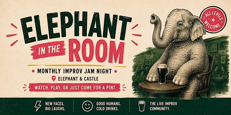 Elephant in the Room #4 - London Improv Comedy Showcase
