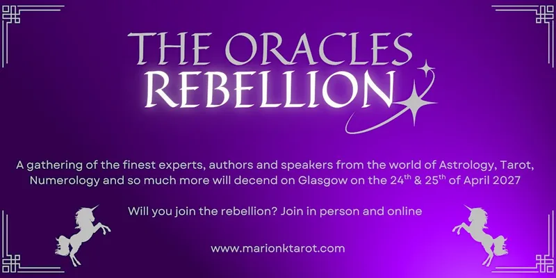 The Oracles Rebellion - Divination Conference -Two Days in Glasgow & Online