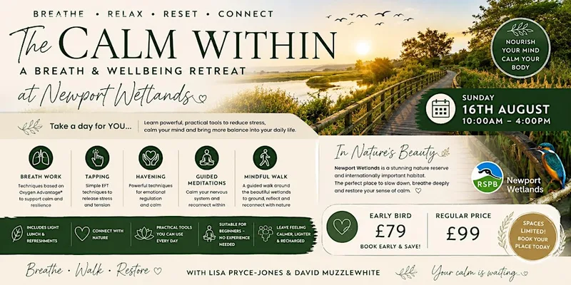 NEW: Retreat – The Calm Within, at Newport Wetlands – Sun 16th August 10-4