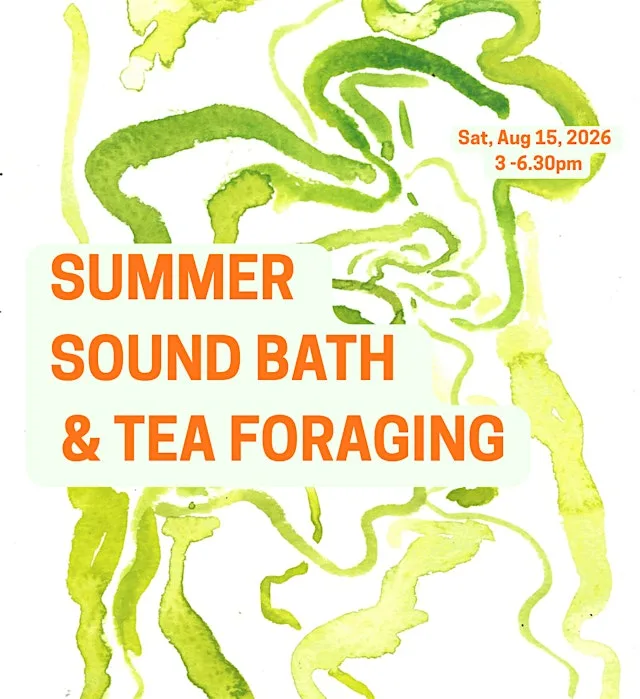 Summer Sound Bath & Tea Foraging