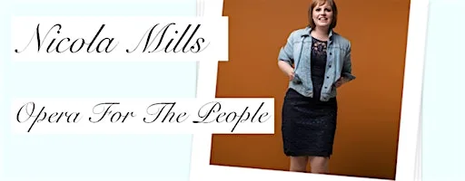 Opera Evening with Nicola Mills. Entry £15 per person.