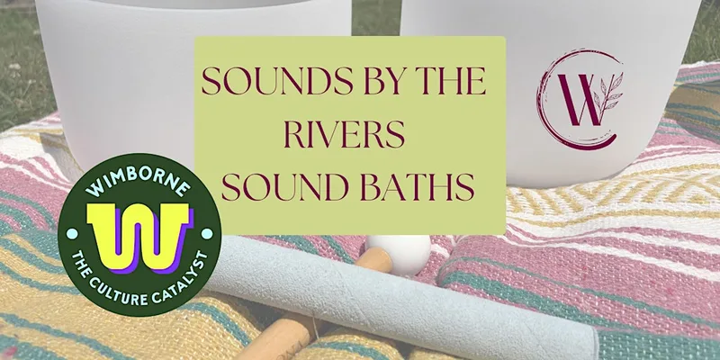 Sounds by the Rivers: Sound Bath