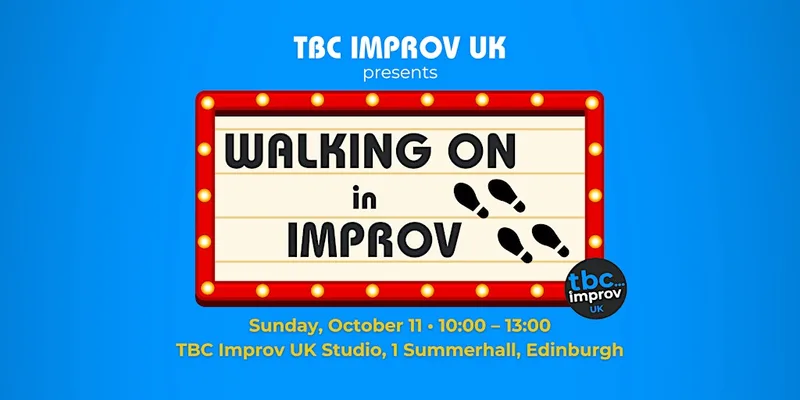 Walking On - a Deep Dive on scene support - w/ TBC Improv UK