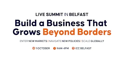 Grow Your Business Beyond Borders - Live in Belfast