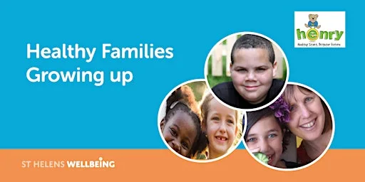 HENRY Healthy Families Growing Up, Healthy start, Brighter future