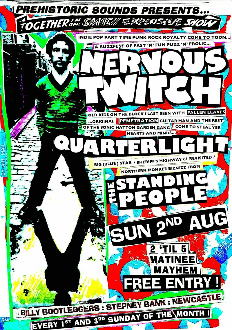 Nervous Twitch , Quarterlight + The Standing People
