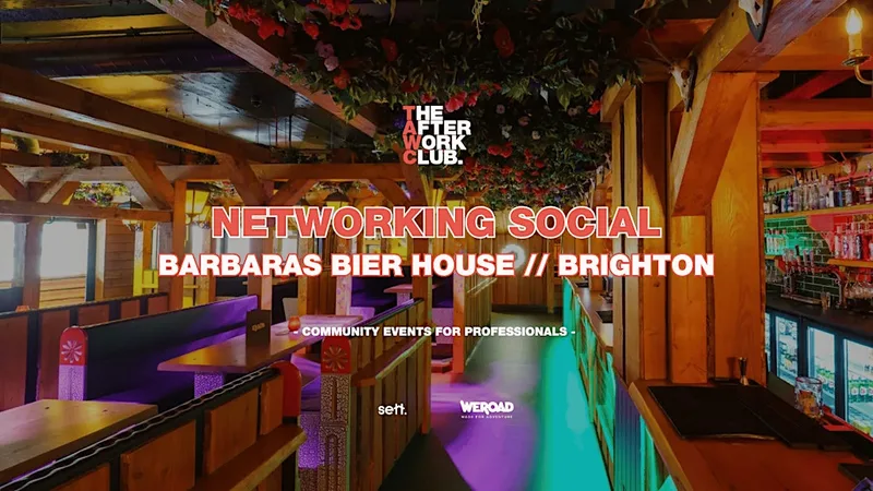 Networking Social - The After Work Club x Barbaras Bier Haus (BRIGHTON)