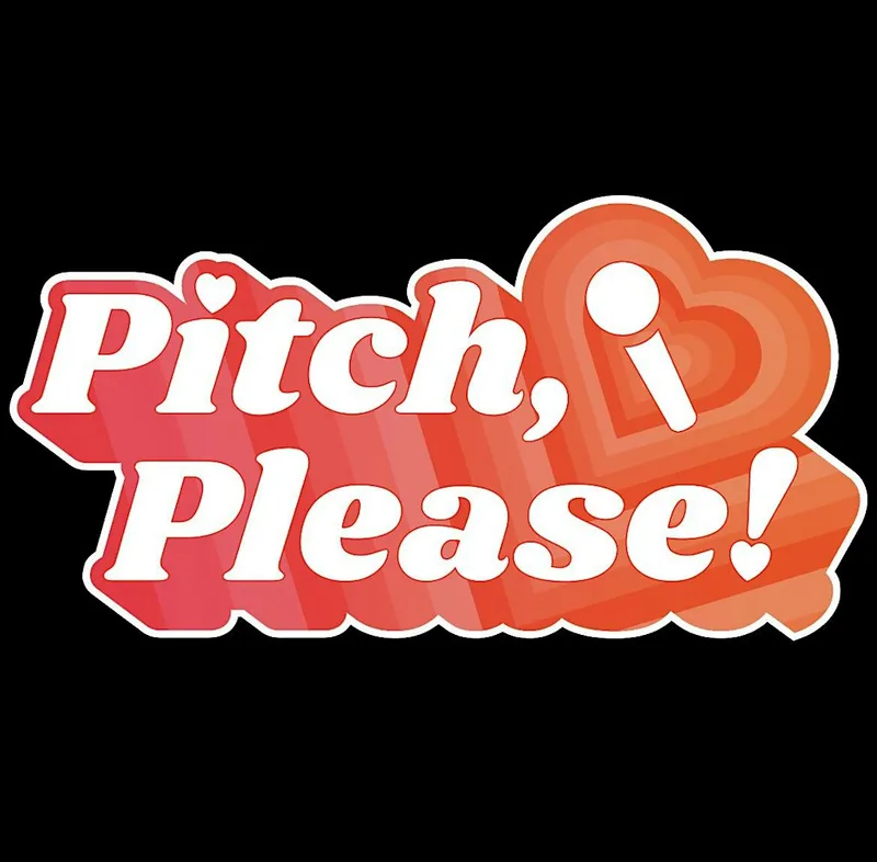 Pitch, Please!