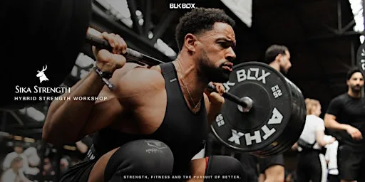 Hybrid Strength Workshop @ BLK BOX HQ with Sika Strength