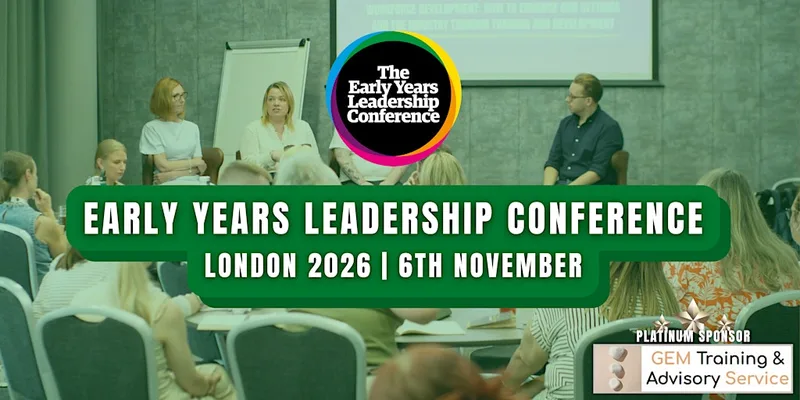 The Early Years Leadership Conference, London 2026