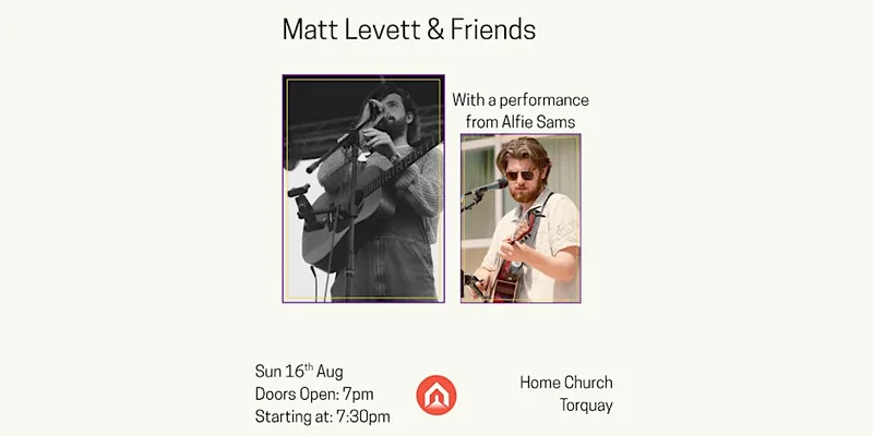 Matt Levett & Friends @ Home Church Torquay