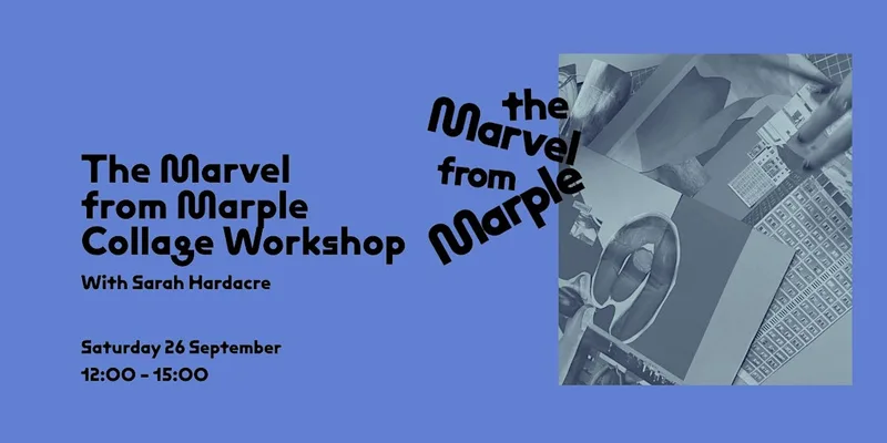 Collage Workshop with Sarah Hardacre