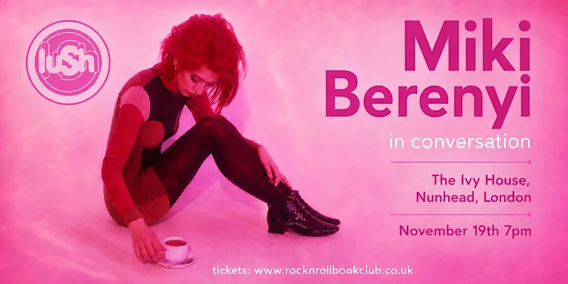 Miki Berenyi - Fingers Crossed - live in conversation