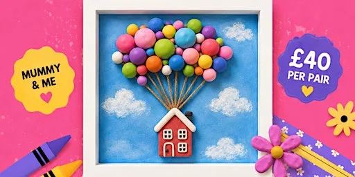 Up, Up & Away! – Mummy & Me 3D Shadow Box Workshop