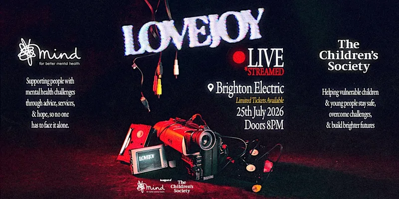 Lovejoy @ Brighton Electric in aid of 'Mind' & 'The Children's Society'