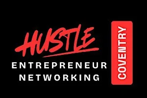 HUSTLE Coventry Entrepreneur Networking Event