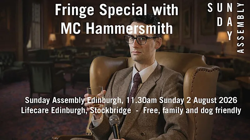 MC Hammersmith Fringe Special - A Sunday Assembly Event