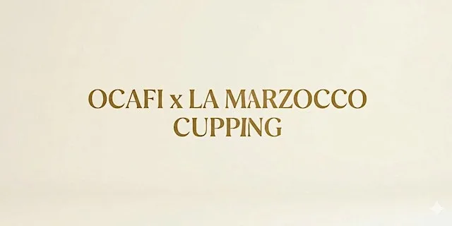 Ocafi x La Marzocco Cupping
