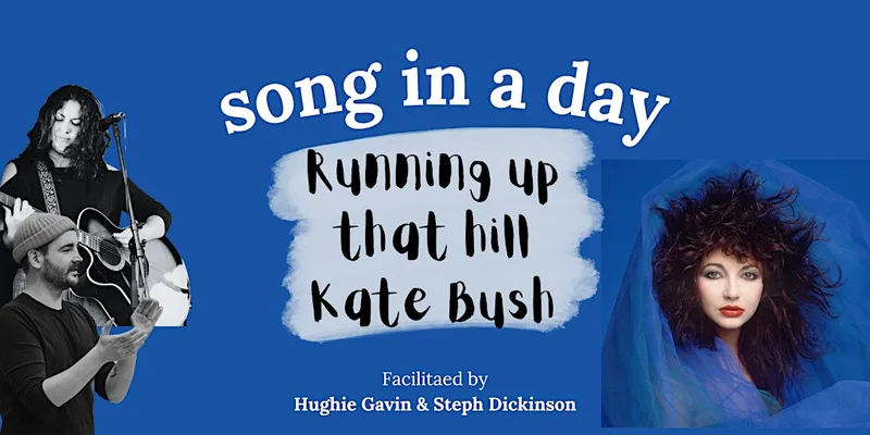 Song in a Day — Running Up That Hill