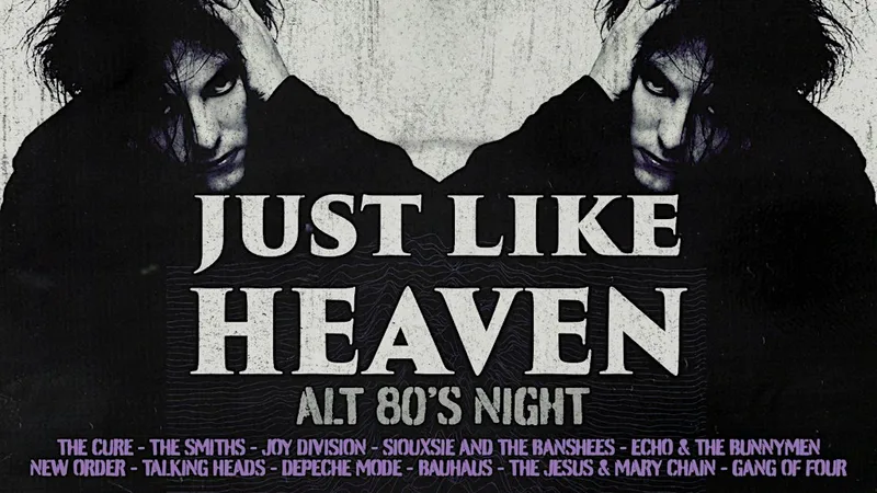 Just Like Heaven: Alt 80’s Night (Galway)