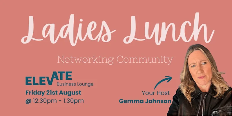Ladies Lunch - Women's Networking Event