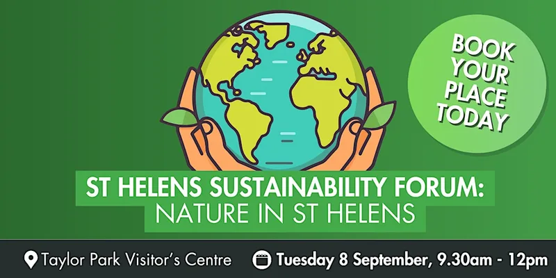 St Helens Sustainability Forum: Nature in St Helens