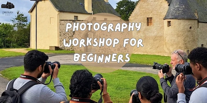 Photography for Beginners Workshop at Provan Hall