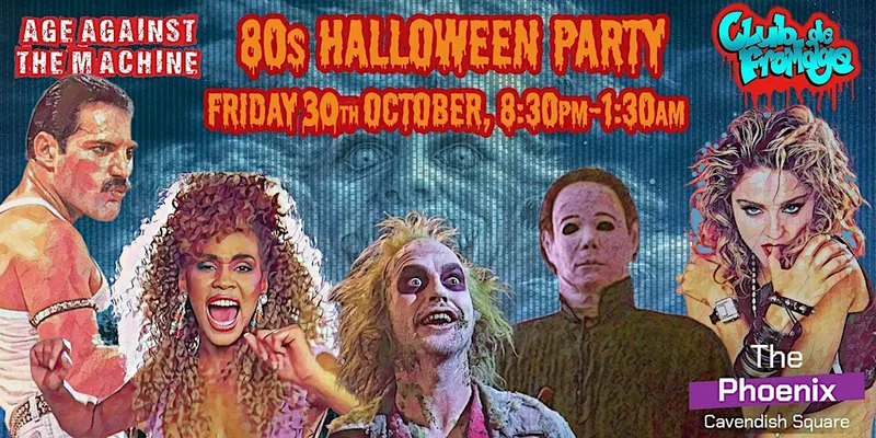 The 80s Halloween Party: Friday 30th October, 8:30pm-1:30am (18+)