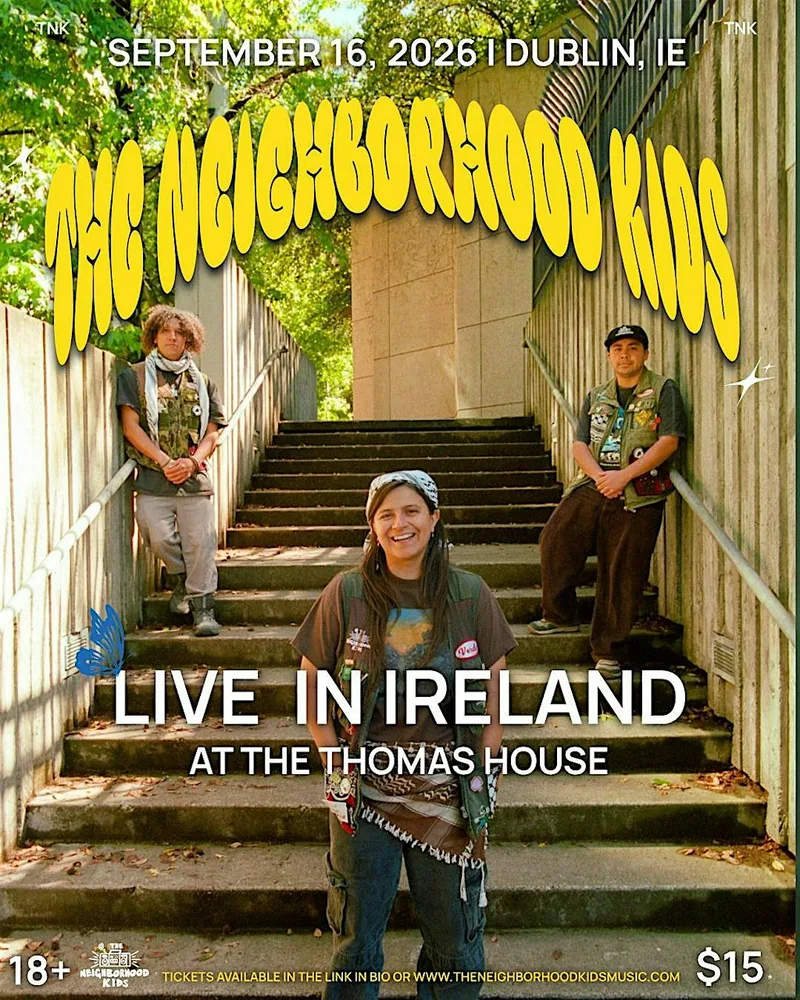 The Neighborhood Kids: Live in Ireland @ The Thomas House