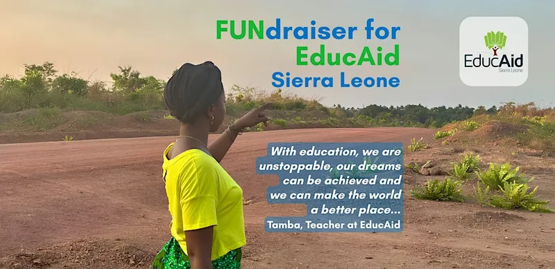 FUNdraiser for EducAid Sierra Leone