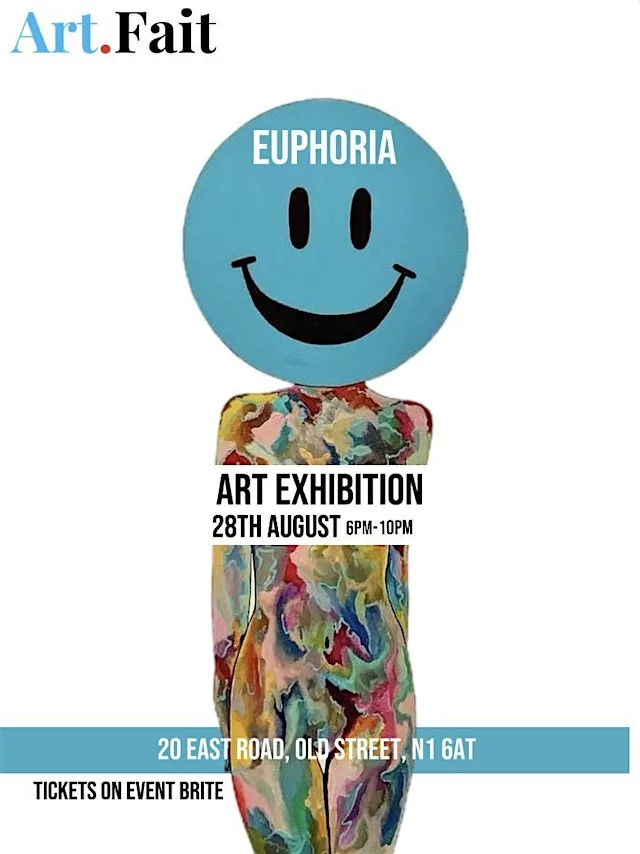 Art.Fait Exhibition - Euphoria