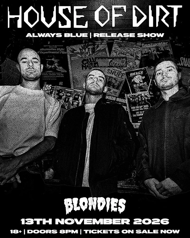 HOUSE OF DIRT - ALWAYS, BLUE EP RELEASE SHOW