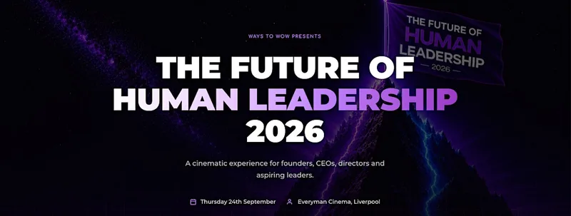 The Future of Human Leadership 2026