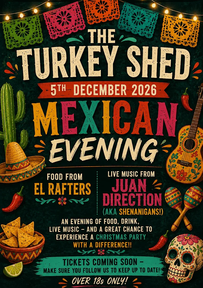 MEXICAN EVENING @ The Turkey Shed