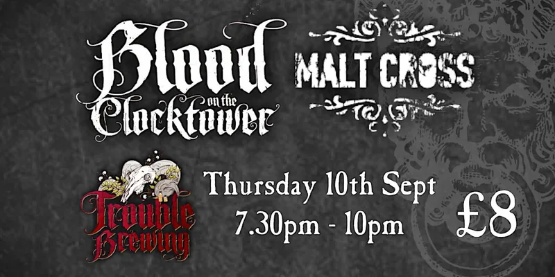 Blood on the Clocktower at The Malt Cross