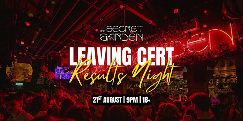 The Secret Garden Leaving Cert Results Night!