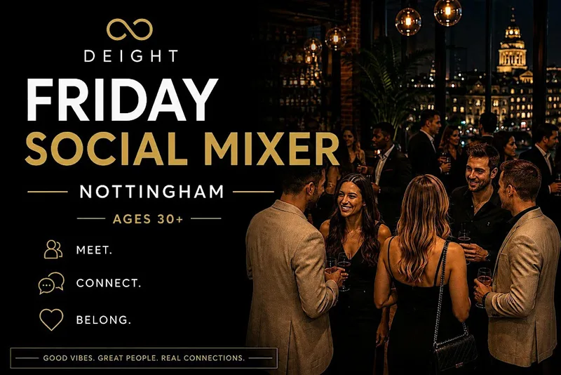 DEIGHT | Friday Social Mixer (Singles 30+) | Nottingham