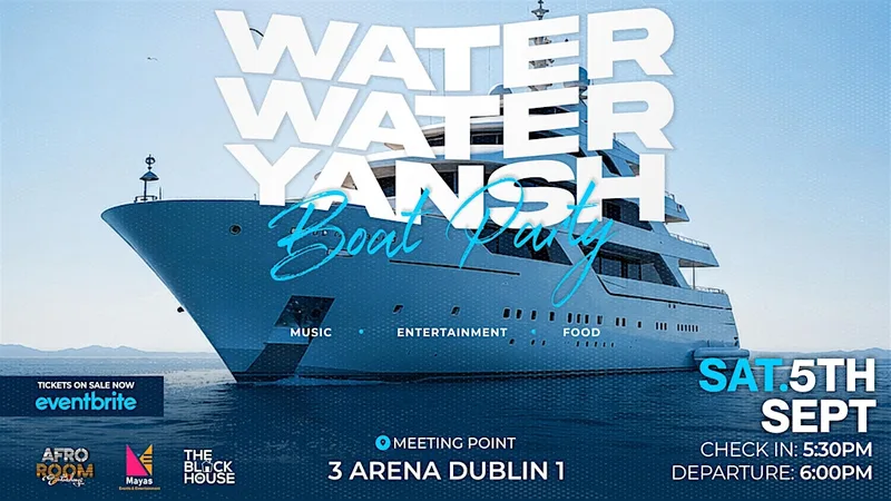 WATER WATER YANSH BOAT PARTY