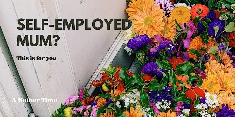 Self Employed Mums Meetup, Bath | A Mother Time