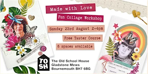 'Made with Love' A Creative & Fun Collage Workshop