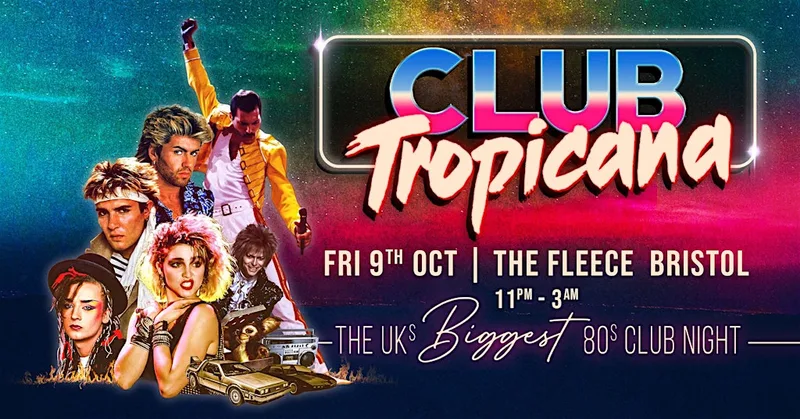 Club Tropicana - The UK's Biggest 80s Night!