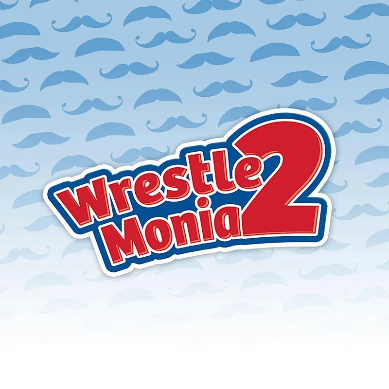 WrestleMonia 2!