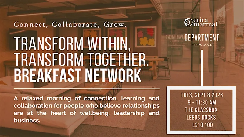 Transform Within, Transform Together. Breakfast Network | Leeds