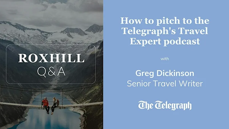Q&A: How to pitch to the Telegraph's Travel Expert podcast