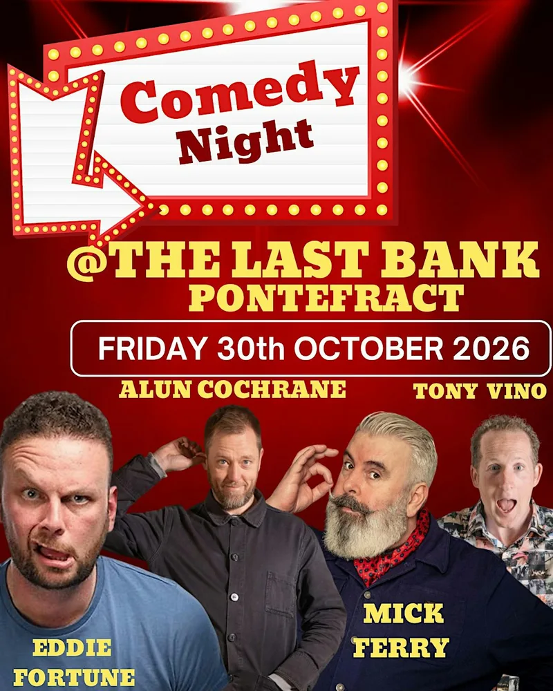 Comedy @ The Last Bank, Pontefract, Friday 30th October 2026