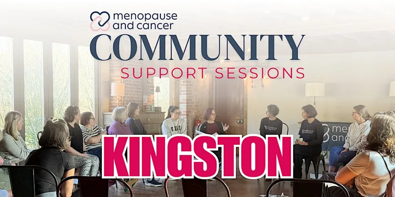 Kingston : Menopause & Cancer Community Support Sessions